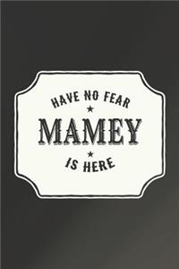 Have No Fear Mamey Is Here