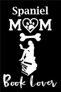 Spaniel Mom Book Lover