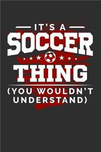 It's A Soccer Thing You Wouldn't Understand