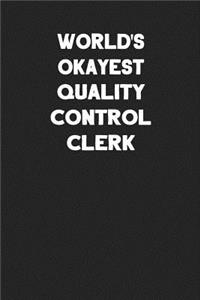 World's Okayest Quality Control Clerk