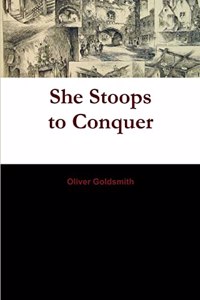 She Stoops to Conquer