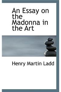 An Essay on the Madonna in the Art