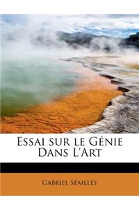 Essai Sur Le G Nie Dans L'Art