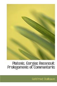Platonis, Gorgias Recensuit