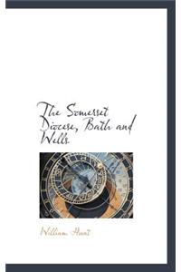 The Somerset Diocese, Bath and Wells