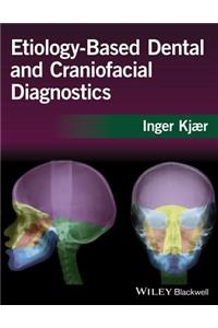 Etiology-Based Dental and Craniofacial Diagnostics