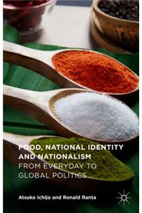 Food, National Identity and Nationalism