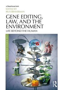 Gene Editing, Law, and the Environment