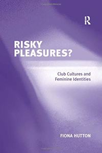 Risky Pleasures?
