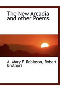 The New Arcadia and Other Poems.