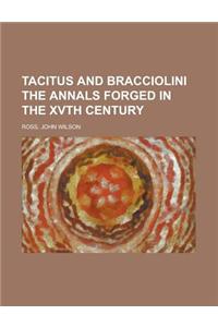 Tacitus and Bracciolini the Annals Forged in the Xvth Century