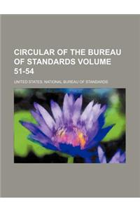 Circular of the Bureau of Standards Volume 51-54