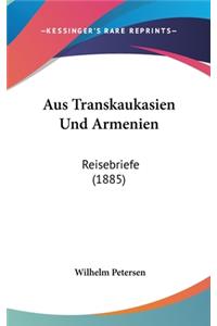 Aus Transkaukasien Und Armenien