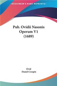 Pub. Ovidii Nasonis Operum V1 (1689)