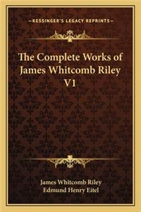 Complete Works of James Whitcomb Riley V1