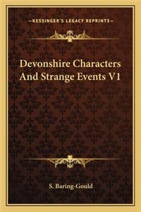 Devonshire Characters and Strange Events V1