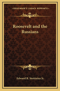 Roosevelt and the Russians