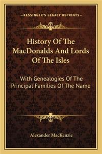 History Of The MacDonalds And Lords Of The Isles