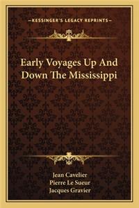 Early Voyages Up and Down the Mississippi