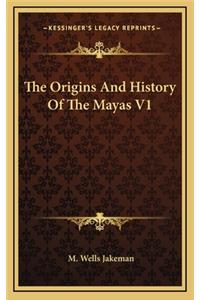 Origins And History Of The Mayas V1
