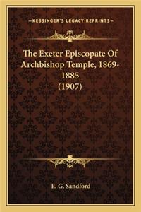Exeter Episcopate of Archbishop Temple, 1869-1885 (1907)