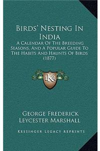 Birds' Nesting in India