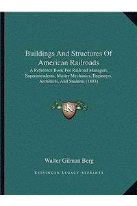 Buildings and Structures of American Railroads