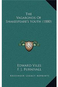 The Vagabonds Of Shakespeare's Youth (1880)