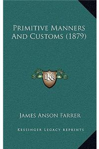 Primitive Manners and Customs (1879)