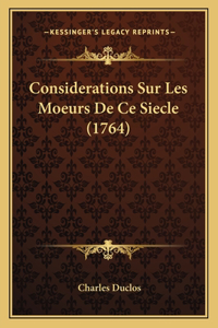 Considerations Sur Les Moeurs De Ce Siecle (1764)
