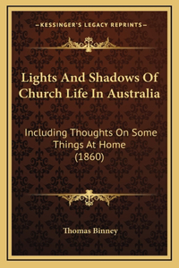 Lights And Shadows Of Church Life In Australia