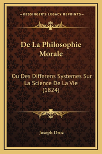 De La Philosophie Morale