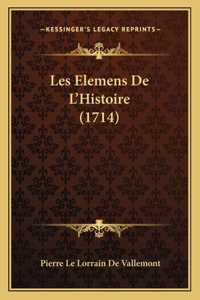 Les Elemens De L'Histoire (1714)