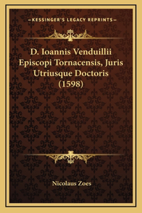 D. Ioannis Venduillii Episcopi Tornacensis, Juris Utriusque Doctoris (1598)