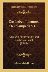 Das Leben Johannes Oekolampads V1-2
