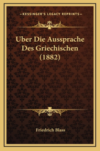 Uber Die Aussprache Des Griechischen (1882)
