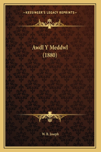 Awdl Y Meddwl (1880)