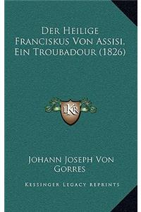 Der Heilige Franciskus Von Assisi, Ein Troubadour (1826)