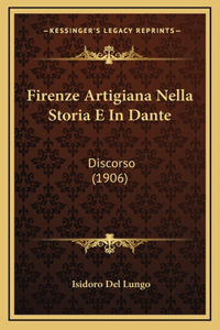 Firenze Artigiana Nella Storia E In Dante