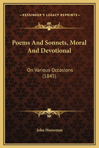 Poems And Sonnets, Moral And Devotional