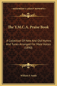 Y.M.C.A. Praise Book