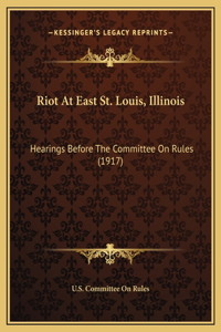 Riot At East St. Louis, Illinois