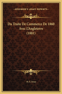 Du Traite De Commerce De 1860 Avec L'Angleterre (1881)