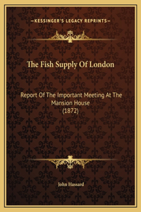 The Fish Supply Of London