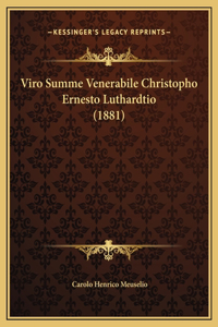 Viro Summe Venerabile Christopho Ernesto Luthardtio (1881)