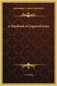 A Handbook of Engraved Gems