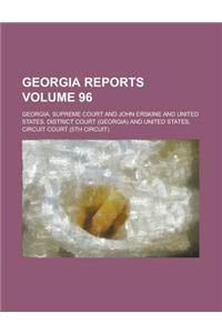 Georgia Reports Volume 96