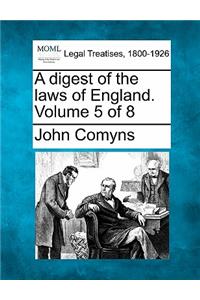 A digest of the laws of England. Volume 5 of 8