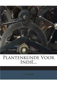 Plantenkunde Voor Indie...
