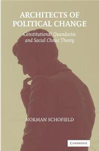 Architects of Political Change: Constitutional Quandaries and Social Choice Theory. Political Economy of Institutions and Decisions